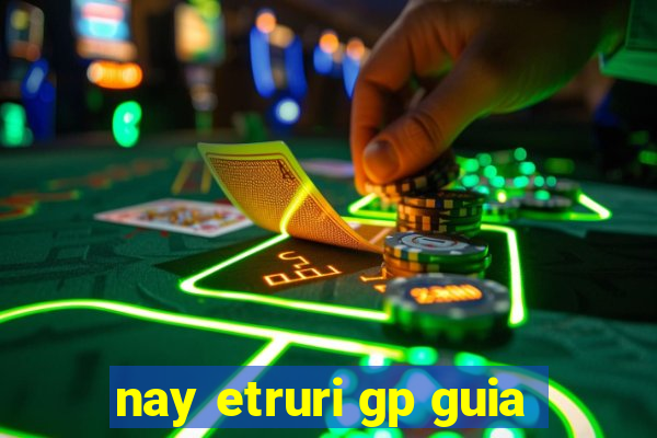 nay etruri gp guia